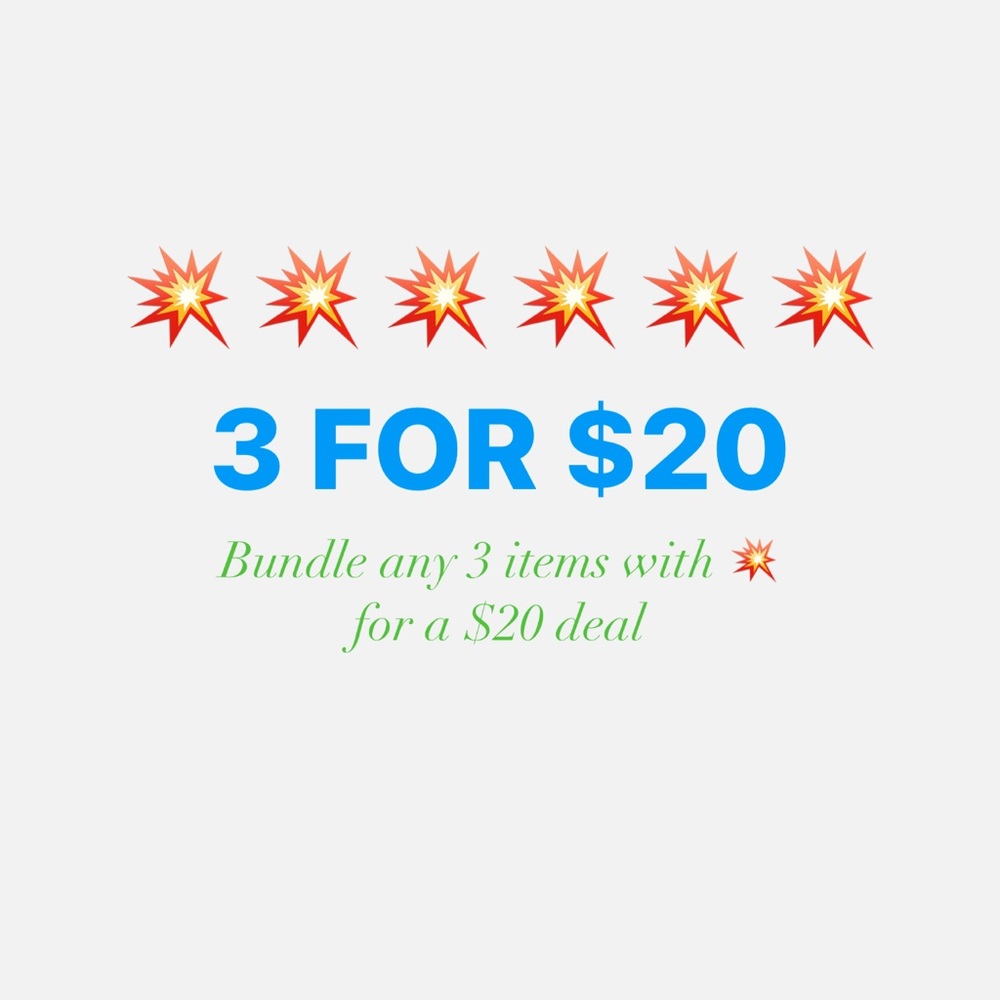 3 FOR $20 SALE
